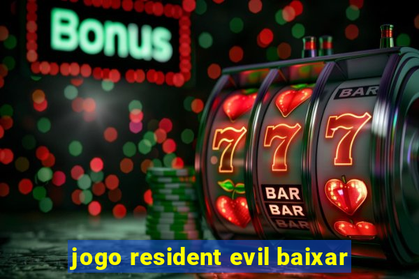 jogo resident evil baixar