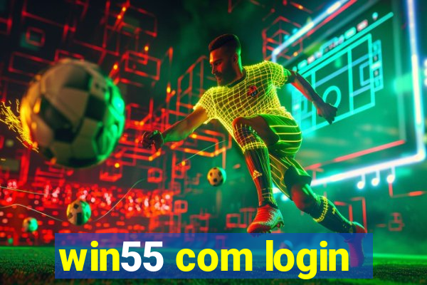 win55 com login