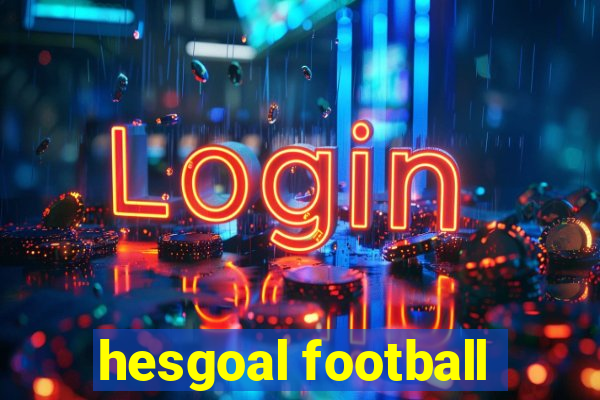 hesgoal football