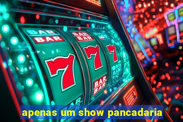 apenas um show pancadaria