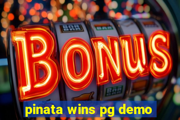 pinata wins pg demo