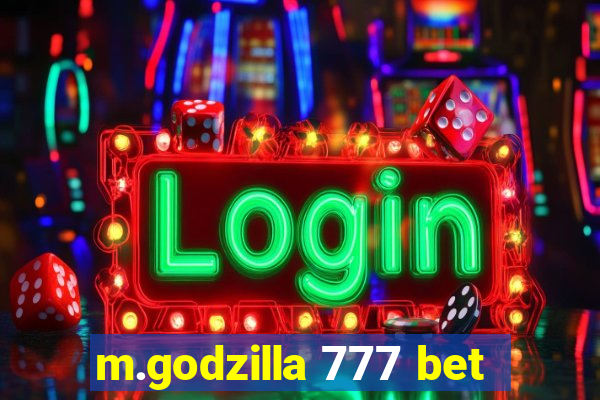 m.godzilla 777 bet