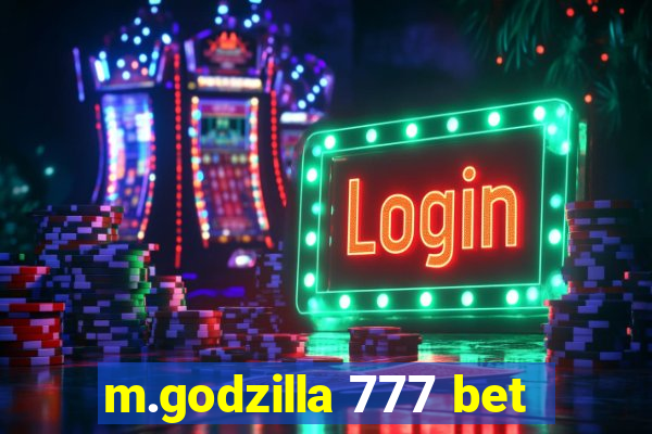 m.godzilla 777 bet