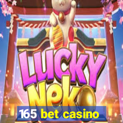 165 bet casino