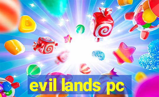 evil lands pc