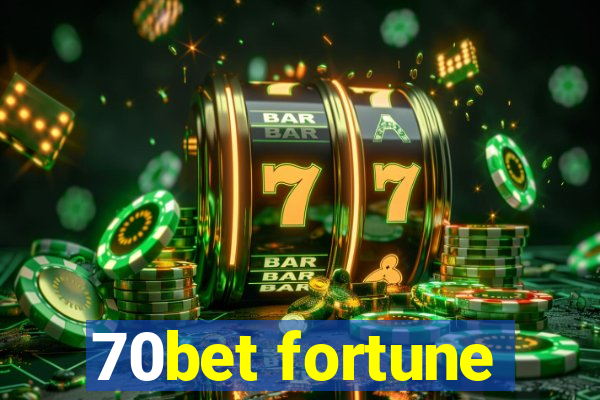 70bet fortune