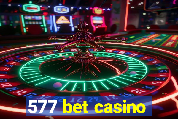 577 bet casino