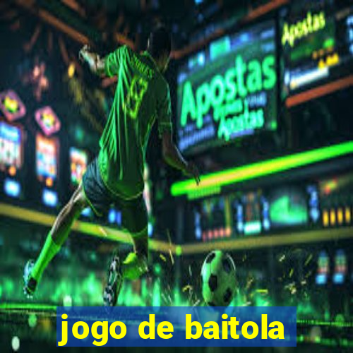 jogo de baitola