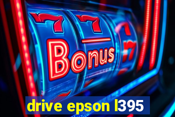 drive epson l395