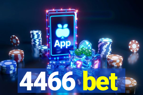 4466 bet