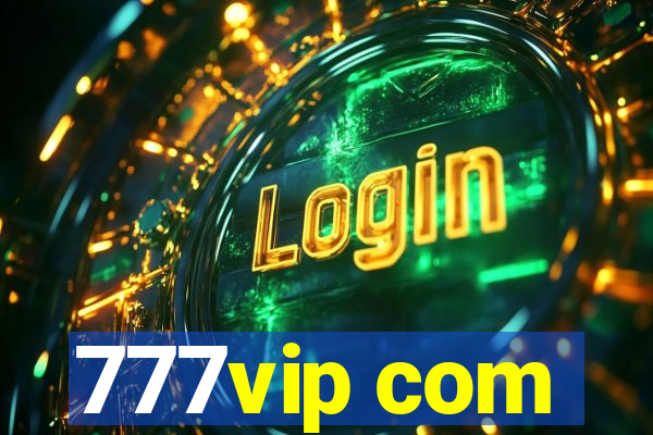 777vip com