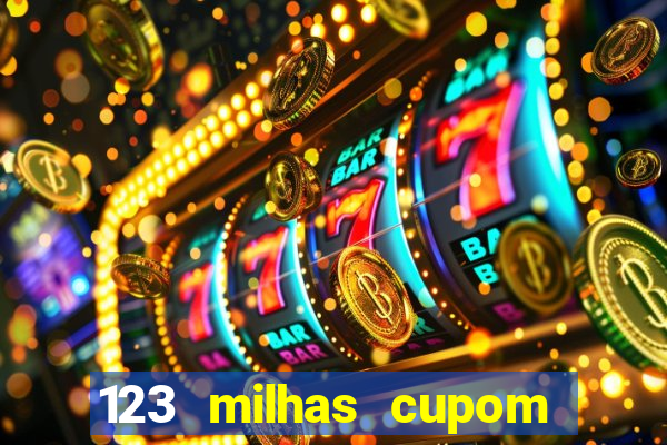 123 milhas cupom de desconto