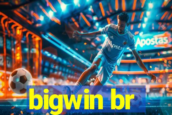 bigwin br