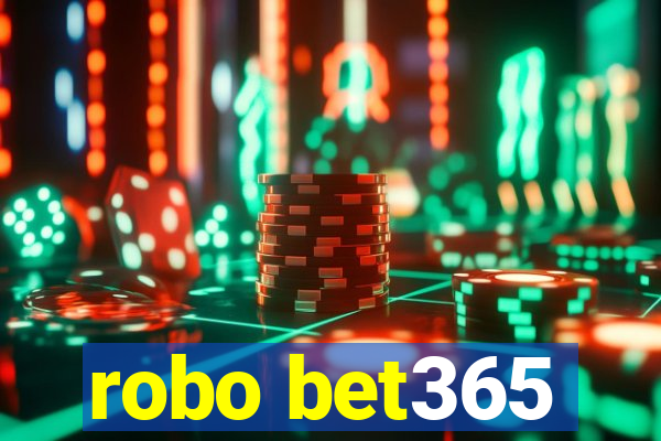 robo bet365