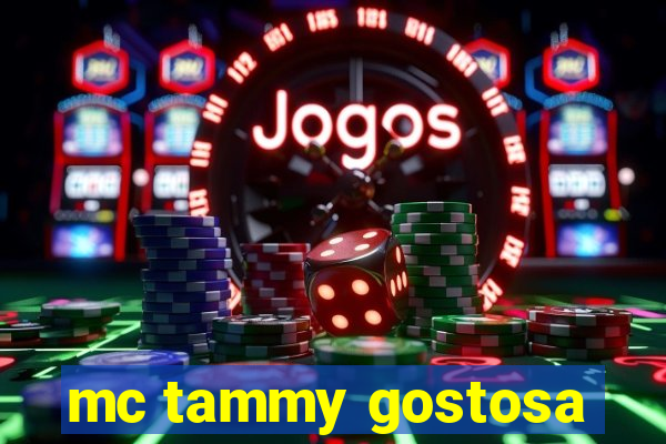 mc tammy gostosa