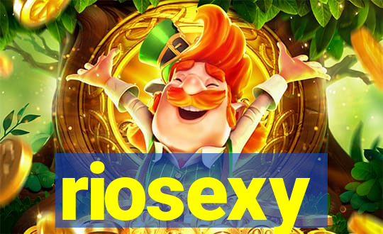 riosexy