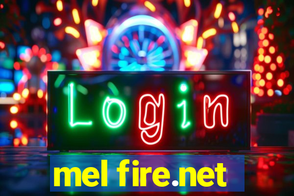 mel fire.net