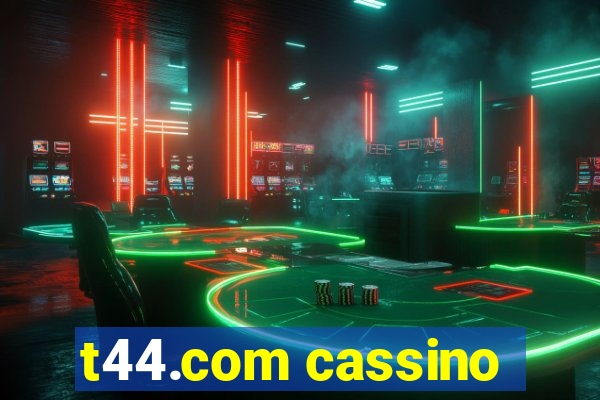 t44.com cassino