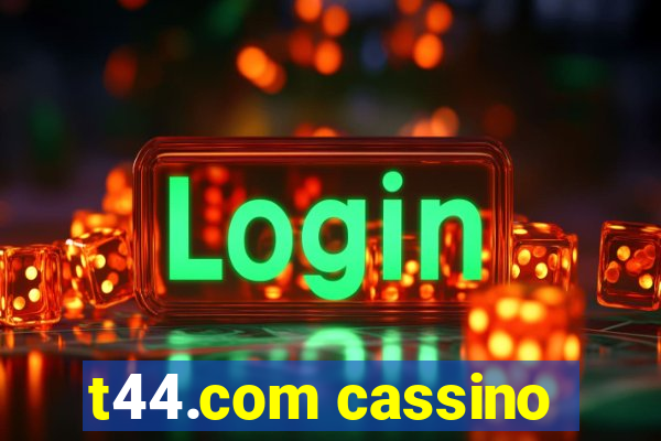 t44.com cassino