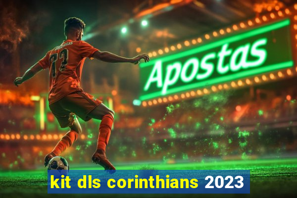 kit dls corinthians 2023