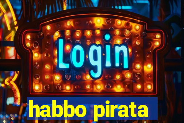 habbo pirata