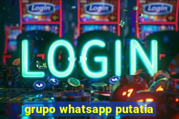 grupo whatsapp putatia