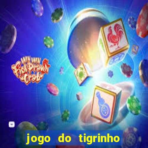 jogo do tigrinho na casa chinesa