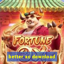 better xc download