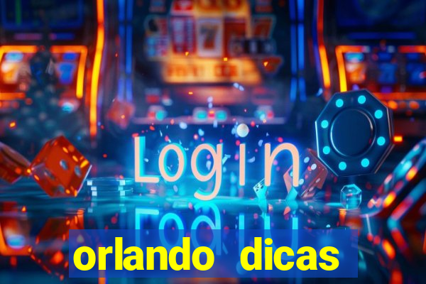 orlando dicas reclame aqui