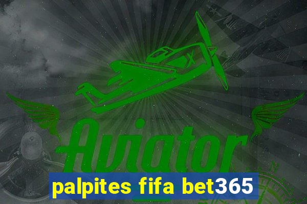 palpites fifa bet365