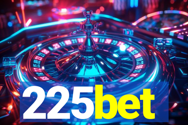 225bet