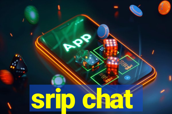 srip chat