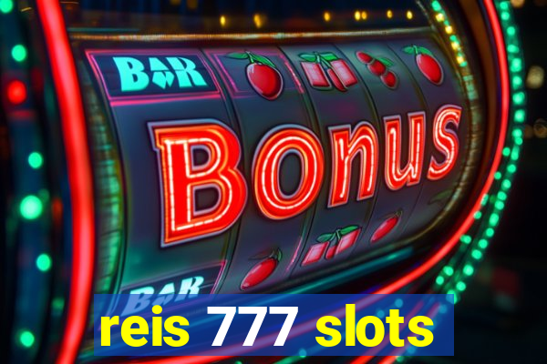 reis 777 slots