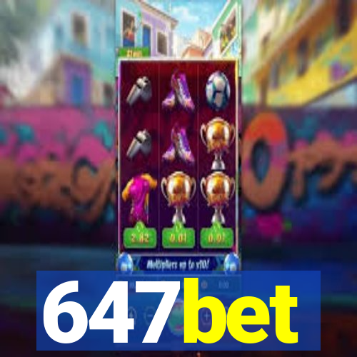 647bet