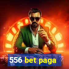 556 bet paga