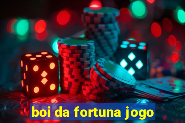 boi da fortuna jogo