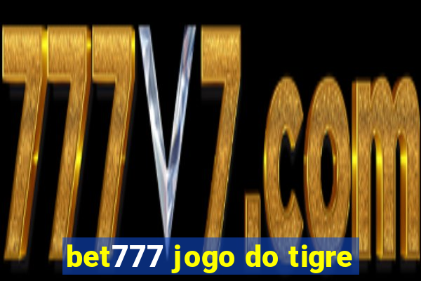 bet777 jogo do tigre