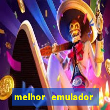 melhor emulador para pc fraco