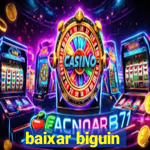 baixar biguin