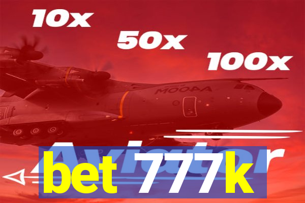 bet 777k