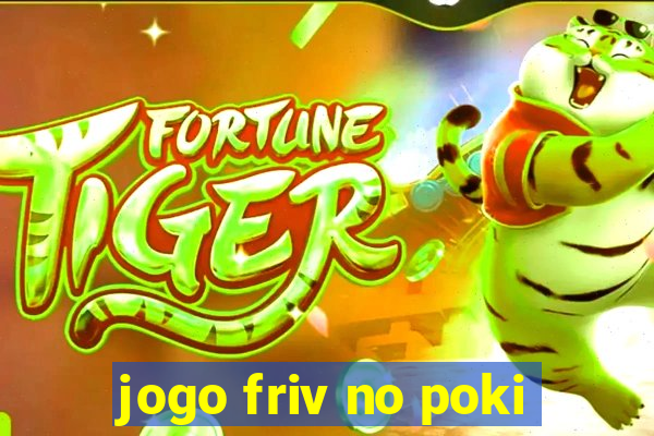 jogo friv no poki