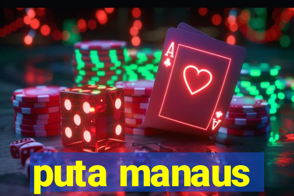 puta manaus