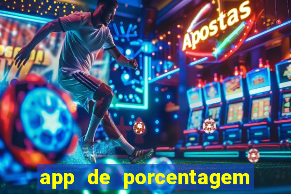 app de porcentagem de jogos slots