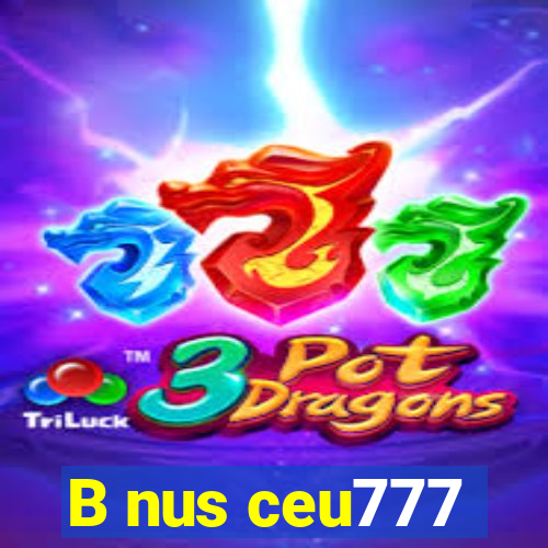 B nus ceu777