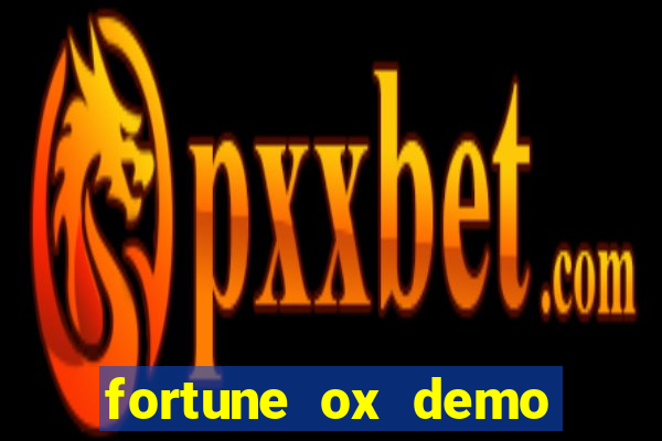 fortune ox demo dinheiro infinito