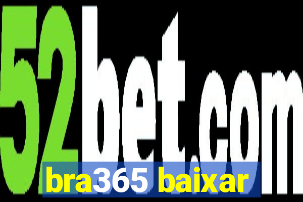 bra365 baixar