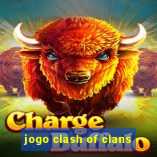 jogo clash of clans