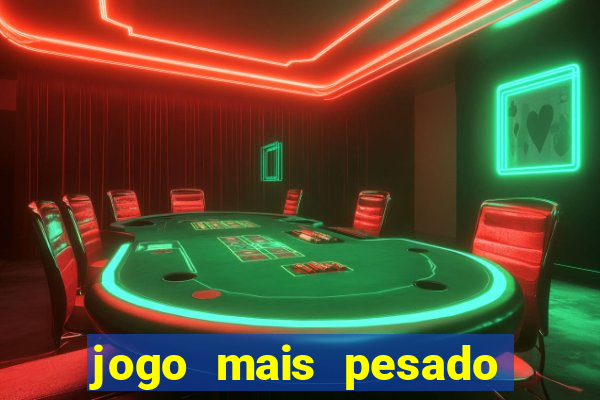 jogo mais pesado da play store