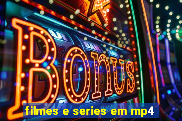 filmes e series em mp4