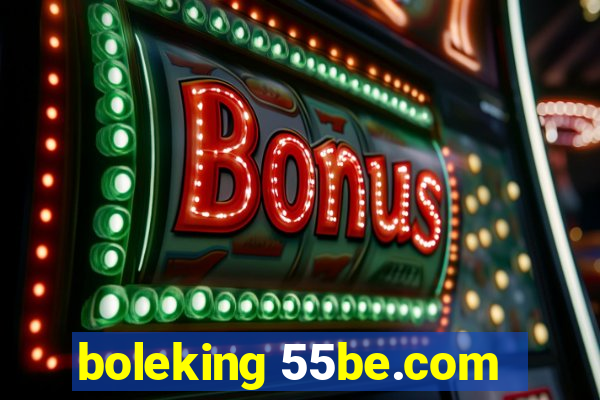 boleking 55be.com